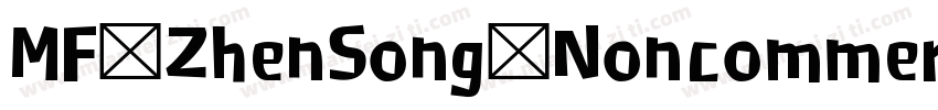 MF ZhenSong(Noncommercial) Regular字体转换